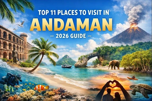 Top 11 Places to Visit in Andaman | 2026